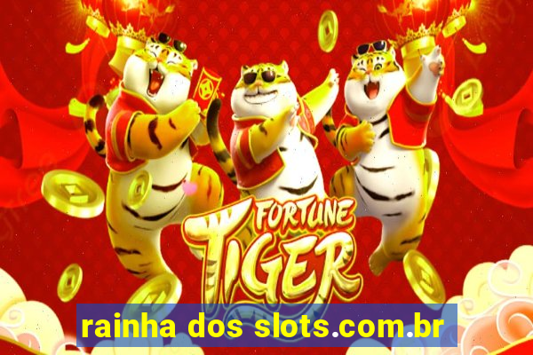 rainha dos slots.com.br